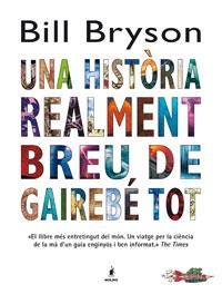 HISTORIA REALMENT BREU DE TOT, UNA | 9788498673463 | BRYSON, BILL | Llibreria L'Altell - Llibreria Online de Banyoles | Comprar llibres en català i castellà online - Llibreria de Girona