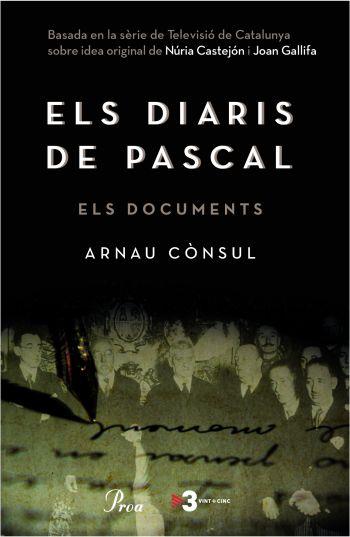 ELS DIARIS DE PASCAL -ELS DOCUMENTS- | 9788484370161 | CONSUL, ARNAU | Llibreria Online de Banyoles | Comprar llibres en català i castellà online