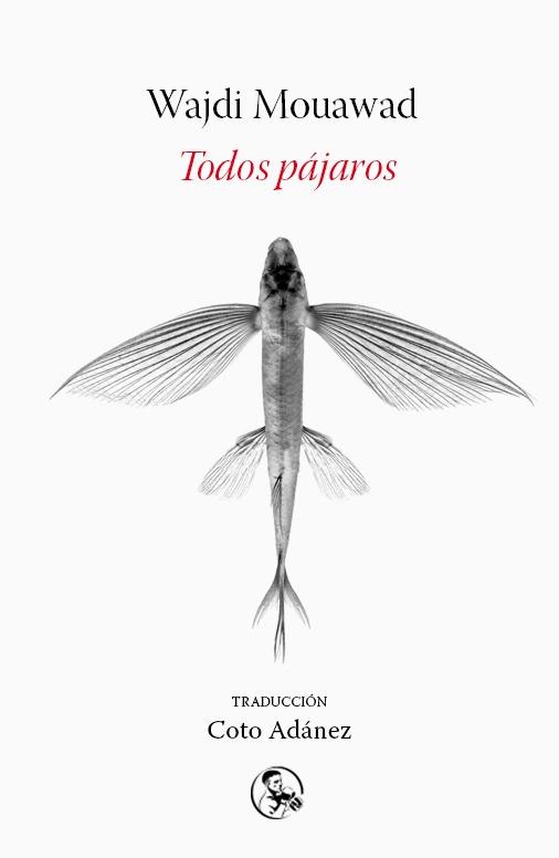 TODOS PÁJAROS | 9788495291936 | MOUAWAD, WAJDI | Llibreria Online de Banyoles | Comprar llibres en català i castellà online