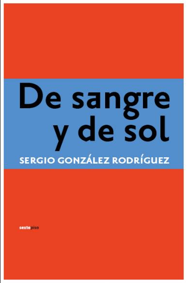 DE SANGRE Y DE SOL | 9788496867246 | GONZÁLEZ RODRÍGUEZ, SERGIO | Llibreria Online de Banyoles | Comprar llibres en català i castellà online