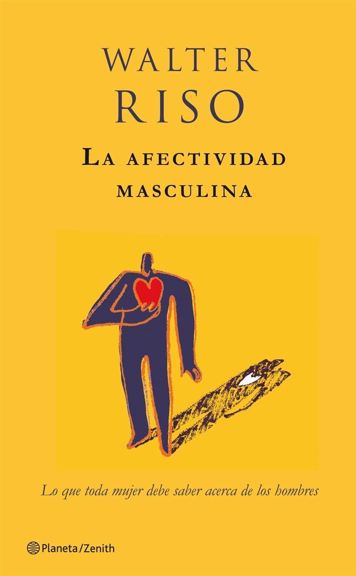 LA AFECTIVIDAD MASCULINA | 9788408063674 | RISO, WALTER | Llibreria Online de Banyoles | Comprar llibres en català i castellà online