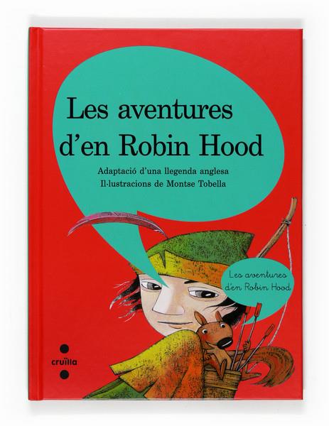 AVENTURES D'EN ROBIN HOOD, LES | 9788466120333 | TOBELLA, MONTSE | Llibreria Online de Banyoles | Comprar llibres en català i castellà online
