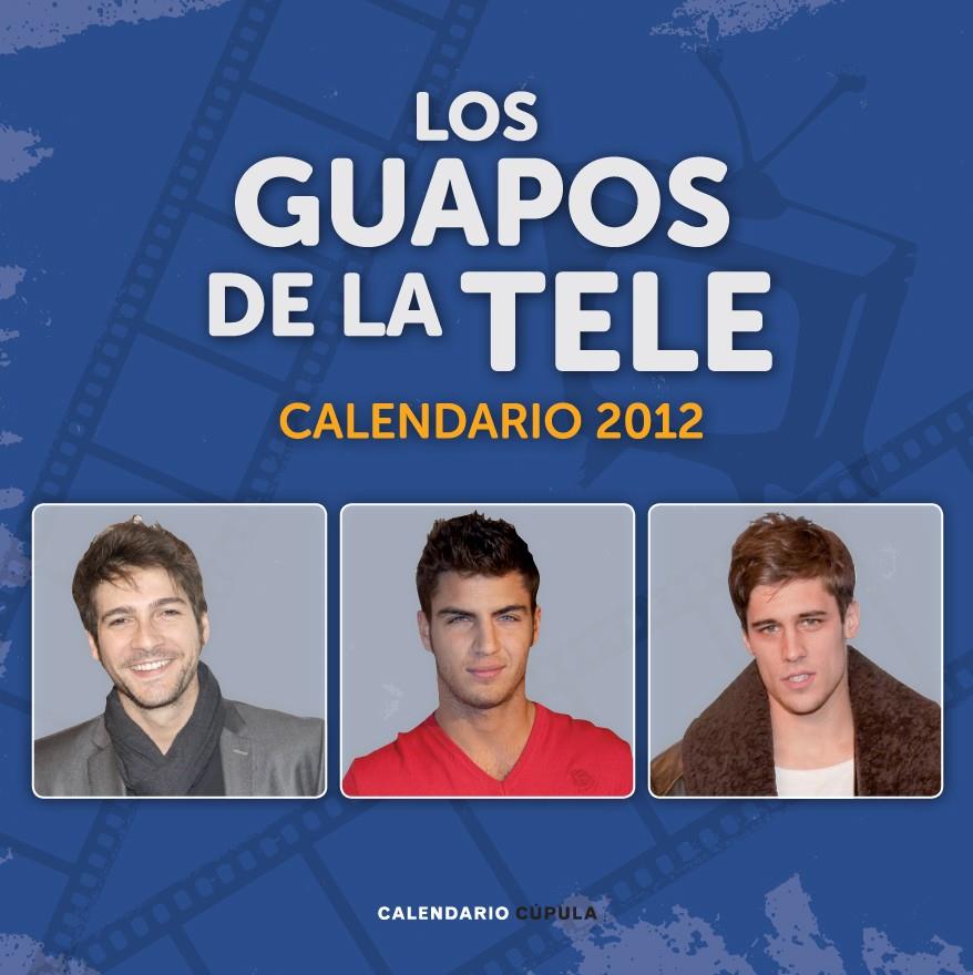 CALENDARIO LOS GUAPOS DE LA TELE 2012 | 9788448069865 | AA. VV. | Llibreria Online de Banyoles | Comprar llibres en català i castellà online