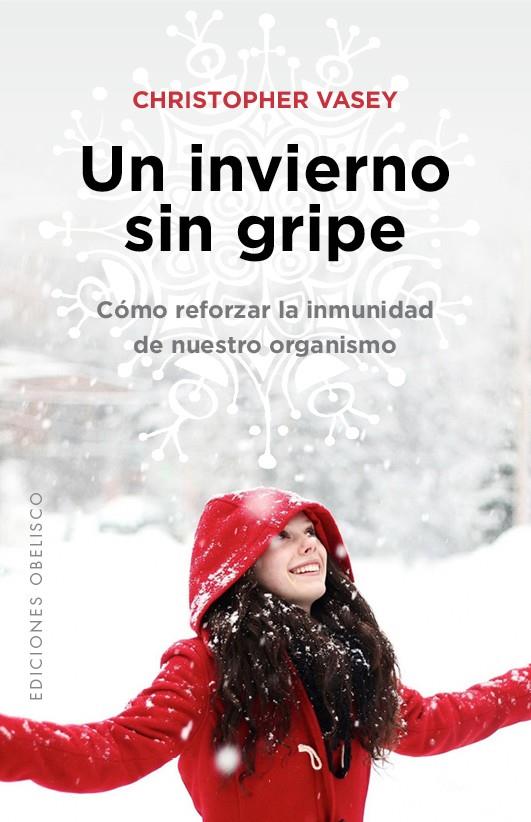 UN INVIERNO SIN GRIPE | 9788491111535 | VASEY, CHRISTOPHER | Llibreria Online de Banyoles | Comprar llibres en català i castellà online