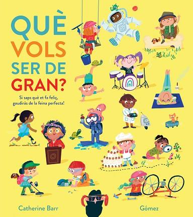QUÈ VOLS SER DE GRAN? | 9788419253880 | BARR, CATHERINE | Llibreria Online de Banyoles | Comprar llibres en català i castellà online