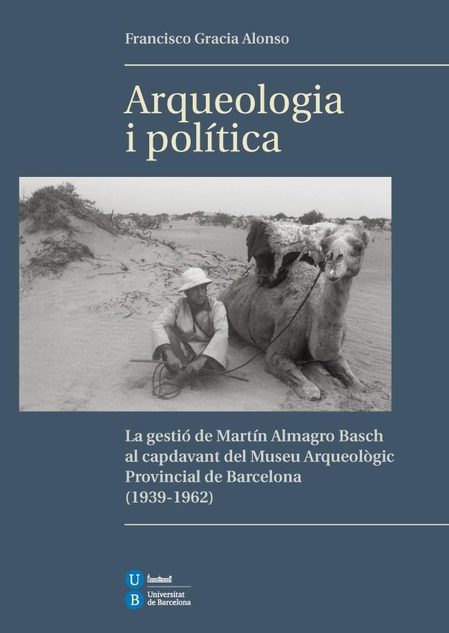 ARQUEOLOGIA I POLÍTICA | 9788447536283 | GRACIA ALONSO, FRANCESC | Llibreria Online de Banyoles | Comprar llibres en català i castellà online