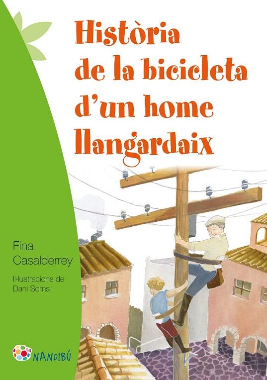 HISTÒRIA DE LA BICICLETA D'UN HOME LLANGARDAIX | 9788499757124 | CASALDERREY FRAGA, FINA | Llibreria Online de Banyoles | Comprar llibres en català i castellà online