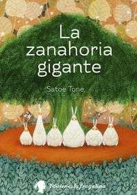 ZANAHORIA GIGANTE, LA | 9788494201943 | TONE, SATOE  | Llibreria Online de Banyoles | Comprar llibres en català i castellà online