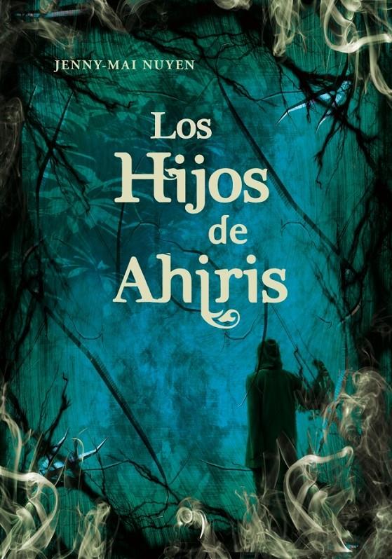 HIJOS DE AHIRIS,LOS | 9788484415541 | NUYEN,JENNY.MAI | Llibreria L'Altell - Llibreria Online de Banyoles | Comprar llibres en català i castellà online - Llibreria de Girona