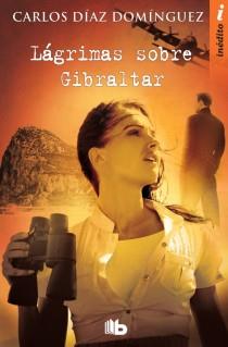 LAGRIMAS SOBRE GIBRALTAR | 9788498727197 | DIAZ DOMINGUEZ, CARLOS | Llibreria L'Altell - Llibreria Online de Banyoles | Comprar llibres en català i castellà online - Llibreria de Girona