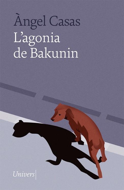 AGONIA DE BAKUNIN, L' | 9788418887024 | CASAS, ÀNGEL | Llibreria Online de Banyoles | Comprar llibres en català i castellà online