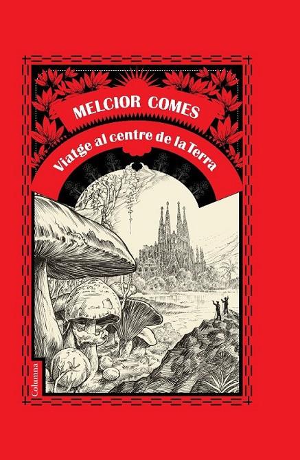 VIATGE AL CENTRE DE LA TERRA | 9788466408707 | COMES, MELCIOR | Llibreria L'Altell - Llibreria Online de Banyoles | Comprar llibres en català i castellà online - Llibreria de Girona