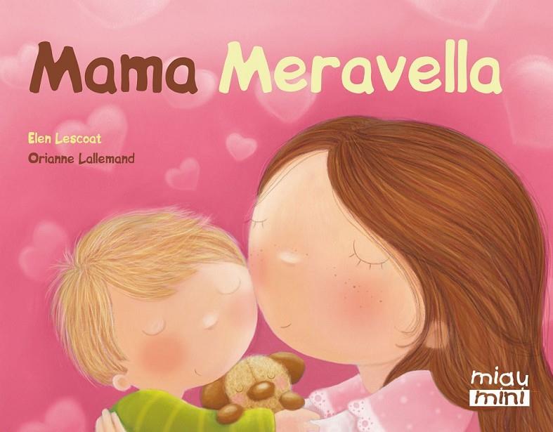 MAMA MERAVELLA (MINI CATALÀ) | 9788415116875 | LESCOAT, ELEN / LALLEMAND, ORIANNE | Llibreria L'Altell - Llibreria Online de Banyoles | Comprar llibres en català i castellà online - Llibreria de Girona