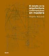 DETALLE EN LA ARQUITECTURA CONTEMPORÀNEA EN MADERA, EL | 9788498014389 | MCLEOD, VIRGINIA | Llibreria Online de Banyoles | Comprar llibres en català i castellà online