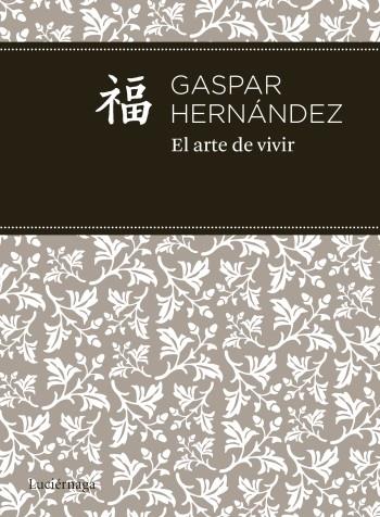 ARTE DE VIVIR,EL | 9788492545599 | HERNANDEZ,GASPAR | Llibreria Online de Banyoles | Comprar llibres en català i castellà online