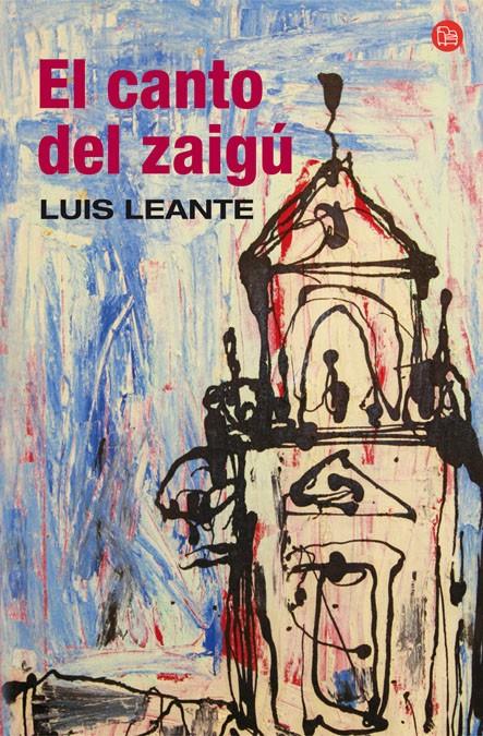 CANTO DEL ZAIGÚ, EL | 9788466322645 | LEANTE,LUIS | Llibreria Online de Banyoles | Comprar llibres en català i castellà online