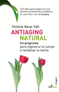 ANTIAGING NATURAL | 9788498671636 | BARAS, VICTORIA | Llibreria L'Altell - Llibreria Online de Banyoles | Comprar llibres en català i castellà online - Llibreria de Girona