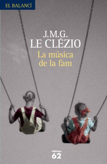MÚSICA DE LA FAM, LA | 9788429763003 | LE CLEZIO, JMG | Llibreria L'Altell - Llibreria Online de Banyoles | Comprar llibres en català i castellà online - Llibreria de Girona