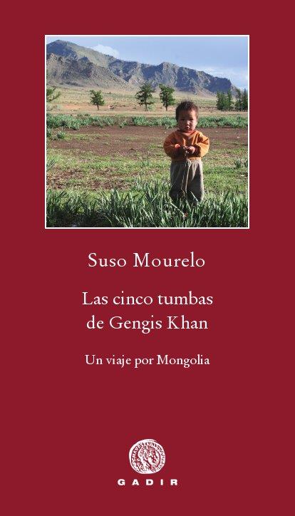 CINCO TUMBAS DE GENGIS | 9788496974869 | MOURELO,SUSO | Llibreria Online de Banyoles | Comprar llibres en català i castellà online