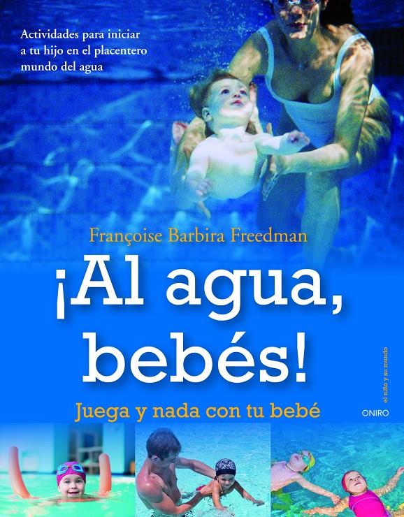 ¡AL AGUA, BEBES! | 9788497545433 | BARBIRA FREEDMAN, FRANÇOISE | Llibreria Online de Banyoles | Comprar llibres en català i castellà online