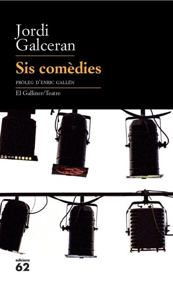 SIS COMÈDIES | 9788429763218 | GALCERAN, JORDI | Llibreria Online de Banyoles | Comprar llibres en català i castellà online