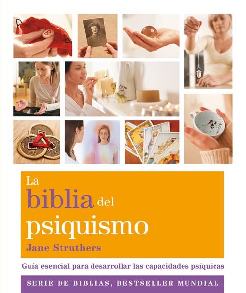 BIBLIA DEL PSIQUISMO, LA | 9788484454687 | STRUTHERS, JANE | Llibreria L'Altell - Llibreria Online de Banyoles | Comprar llibres en català i castellà online - Llibreria de Girona