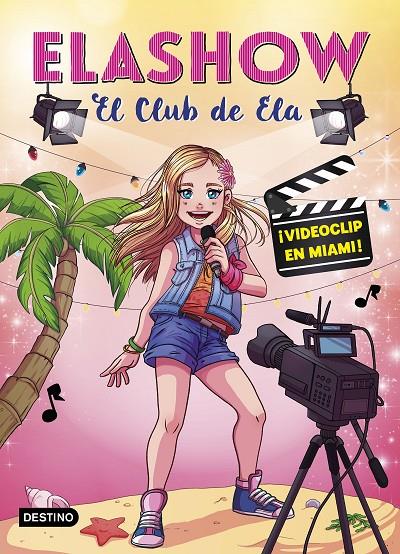 ELASHOW 3. ¡VIDEOCLIP EN MIAMI! | 9788408197256 | MARTÍNEZ, ELAIA | Llibreria Online de Banyoles | Comprar llibres en català i castellà online
