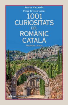 1001 CURIOSITATS DEL ROMÀNIC CATALÀ | 9788412727203 | FERRAN ALEXANDRI | Llibreria Online de Banyoles | Comprar llibres en català i castellà online