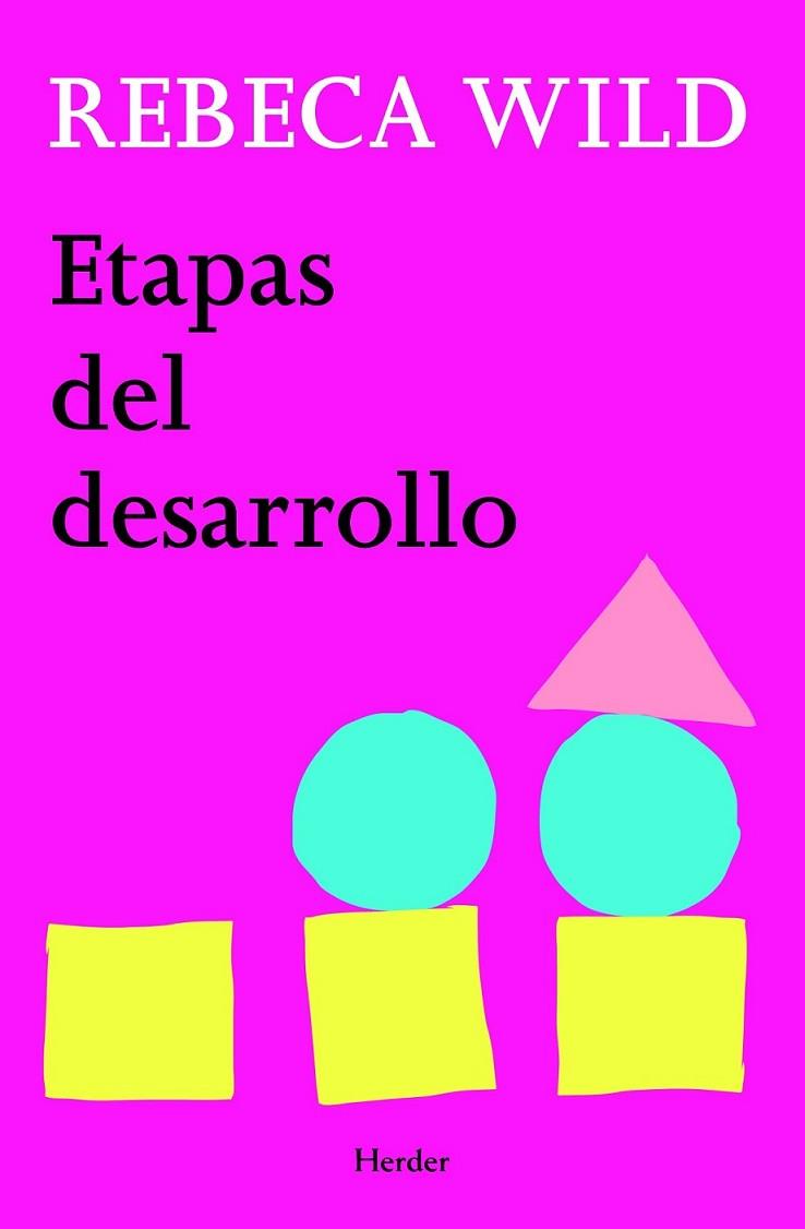 ETAPAS DEL DESARROLLO | 9788425428609 | WILD, REBECA | Llibreria L'Altell - Llibreria Online de Banyoles | Comprar llibres en català i castellà online - Llibreria de Girona