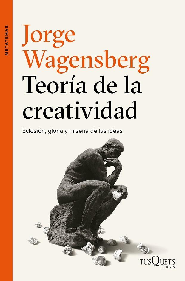 TEORÍA DE LA CREATIVIDAD | 9788490663622 | WAGENSBERG, JORGE | Llibreria Online de Banyoles | Comprar llibres en català i castellà online