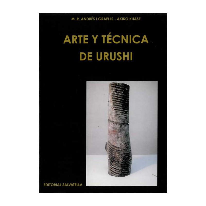 ARTE Y TÉCNICA DE URUSHI | 9788484121145 | ANDRÉS I GRAELLS, MARIA ROSA/KITASE, AKIKO | Llibreria Online de Banyoles | Comprar llibres en català i castellà online