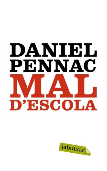 MAL D'ESCOLA | 9788499300047 | PENNAC,DANIEL | Llibreria Online de Banyoles | Comprar llibres en català i castellà online