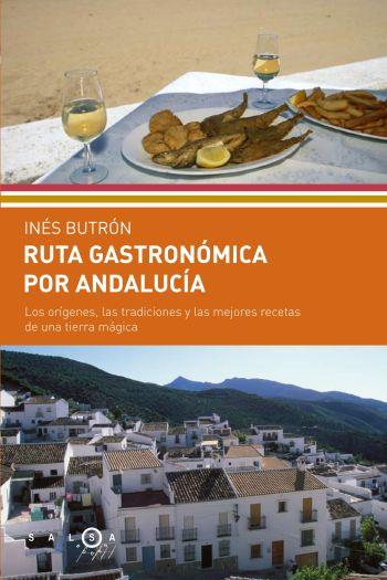 RUTA GASTRONÓMICA POR ANDALUCÍA | 9788496599437 | BUTRÓN,INÉS | Llibreria Online de Banyoles | Comprar llibres en català i castellà online