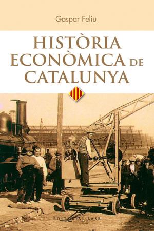 HISTÒRIA ECONÒMICA DE CATALUNYA | 9788415711025 | FELIU MONFORT, GASPAR | Llibreria L'Altell - Llibreria Online de Banyoles | Comprar llibres en català i castellà online - Llibreria de Girona