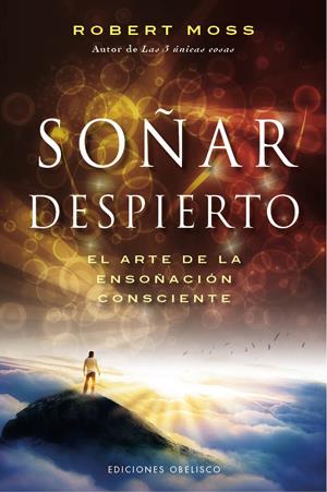 SOÑAR DESPIERTO | 9788497778275 | MOSS, ROBERT | Llibreria Online de Banyoles | Comprar llibres en català i castellà online