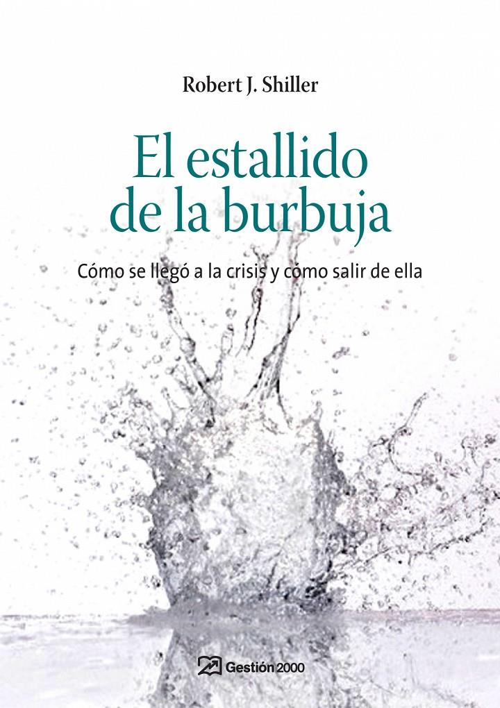 ESTALLIDO DE LA BURBUJA.COMO SE LLEGO A LA CRISIS Y COMO, EL | 9788498750232 | SHILLER,ROBERT J. | Llibreria Online de Banyoles | Comprar llibres en català i castellà online