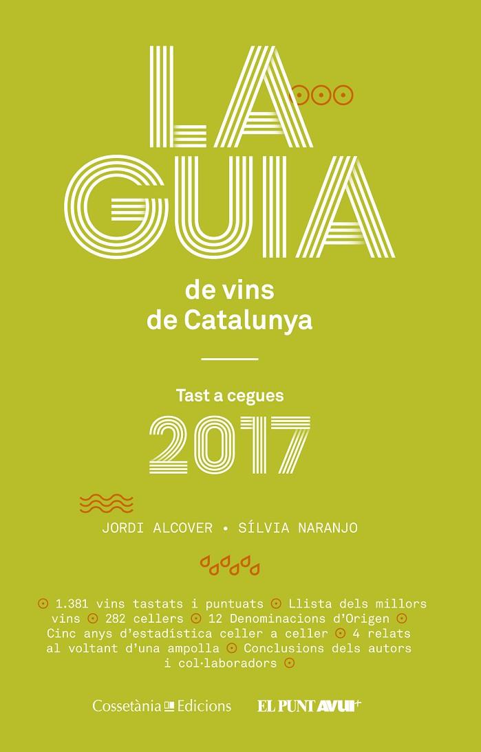 GUIA DE VINS DE CATALUNYA 2017, LA | 9788490345634 | NARANJO ROSALES, SÍLVIA/ALCOVER MESTRES, JORDI | Llibreria Online de Banyoles | Comprar llibres en català i castellà online