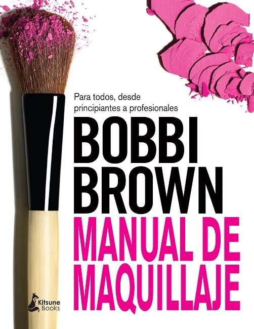 MANUAL DE MAQUILLAJE DE BOBBI BROWN | 9788416788064 | BROWN, BOBBI | Llibreria Online de Banyoles | Comprar llibres en català i castellà online
