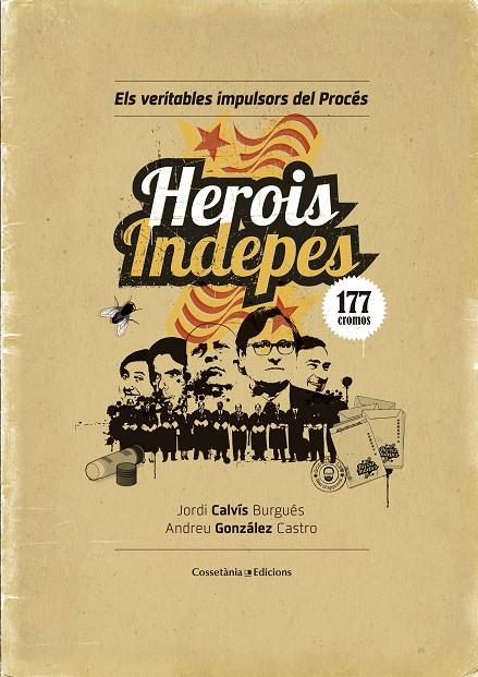 HEROIS INDEPES | 9788490344064 | GONZÁLEZ CASTRO, ANDREU | Llibreria L'Altell - Llibreria Online de Banyoles | Comprar llibres en català i castellà online - Llibreria de Girona
