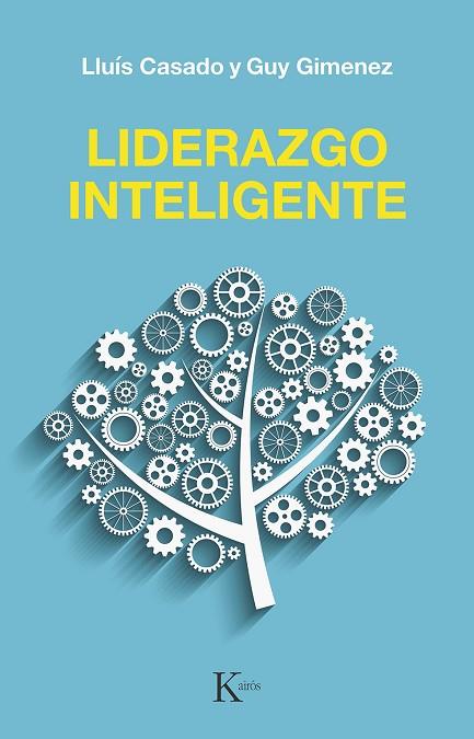 LIDERAZGO INTELIGENTE | 9788499889993 | CASADO ESQUIUS, LLUÍS/GIMENEZ, GUY | Llibreria Online de Banyoles | Comprar llibres en català i castellà online