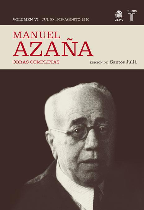 MANUEL AZAÑA, JULIO 1936- AGOSTO 1936. VOL.VI. OBRAS COMPLET | 9788430607525 | AZAÑA, MANUEL | Llibreria Online de Banyoles | Comprar llibres en català i castellà online