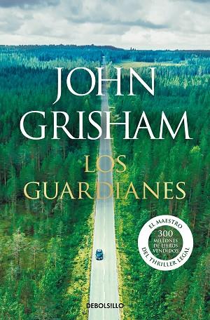 LOS GUARDIANES | 9788466355971 | GRISHAM, JOHN | Llibreria L'Altell - Llibreria Online de Banyoles | Comprar llibres en català i castellà online - Llibreria de Girona