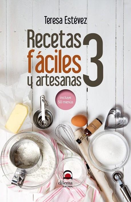 RECETAS FÁCILES Y ARTESANAS 3 | 9788498273724 | ESTÉVEZ DÍAZ, TERESA | Llibreria Online de Banyoles | Comprar llibres en català i castellà online