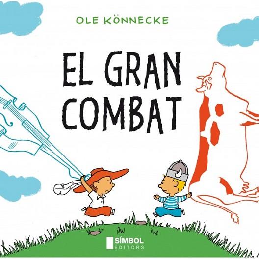 GRAN COMBAT, EL | 9788415315025 | KÖNNECKE, OLE | Llibreria L'Altell - Llibreria Online de Banyoles | Comprar llibres en català i castellà online - Llibreria de Girona