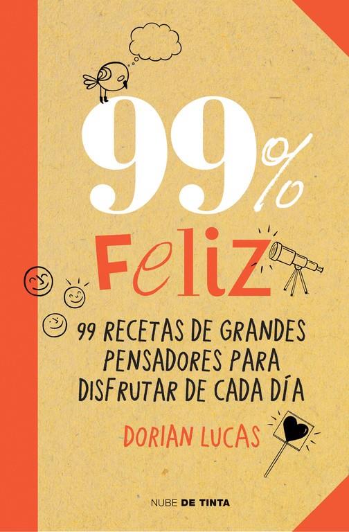 99% FELIZ | 9788415594369 | LUCAS,DORIAN | Llibreria Online de Banyoles | Comprar llibres en català i castellà online