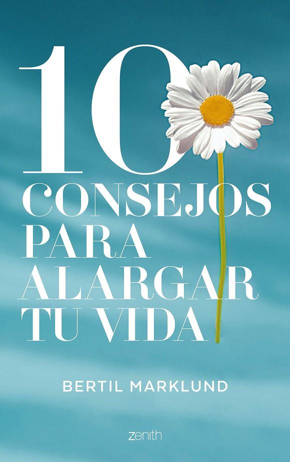 10 CONSEJOS PARA ALARGAR TU VIDA | 9788408168034 | MARKLUND, BERTIL | Llibreria Online de Banyoles | Comprar llibres en català i castellà online