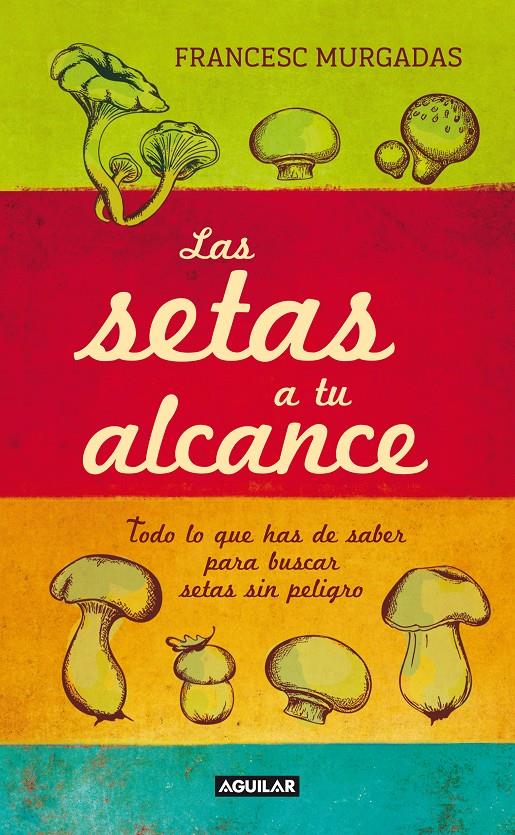 SETAS A TU ALCANCE, LAS | 9788403012936 | MURGADAS I BARDI, FRANCESC | Llibreria Online de Banyoles | Comprar llibres en català i castellà online