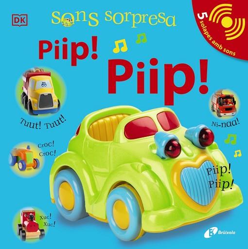 SONS SORPRESA - PIIP! PIIP! | 9788413490472 | SIRETT, DAWN | Llibreria Online de Banyoles | Comprar llibres en català i castellà online