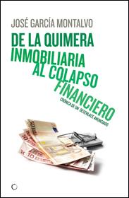 DE LA QUIMERA INMOBILIARIA AL COLAPSO FINANCIERO | 9788495348449 | GARCÍA MONTALVO, JOSÉ | Llibreria Online de Banyoles | Comprar llibres en català i castellà online