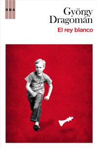 REY BLANCO, EL | 9788498677171 | DRAGOMÁN, GYÖRGY | Llibreria Online de Banyoles | Comprar llibres en català i castellà online